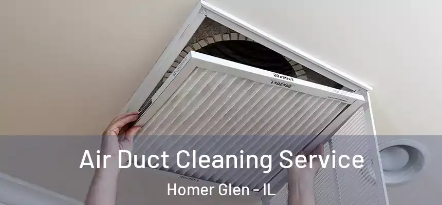 Air Duct Cleaning Service Homer Glen - IL