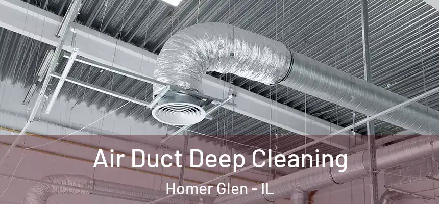  Air Duct Deep Cleaning Homer Glen - IL