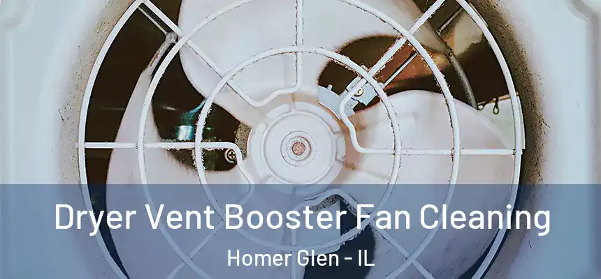 Dryer Vent Booster Fan Cleaning Homer Glen - IL