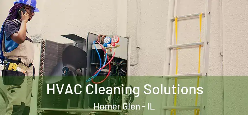  HVAC Cleaning Solutions Homer Glen - IL