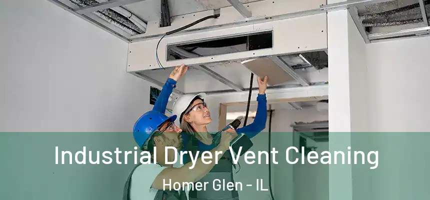  Industrial Dryer Vent Cleaning Homer Glen - IL