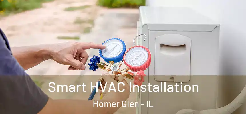  Smart HVAC Installation Homer Glen - IL